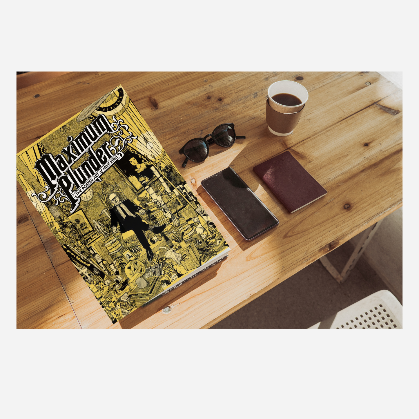 Maximum Plunder: The Grunge+ Poster Art of Mike King (Coffee Table Book)